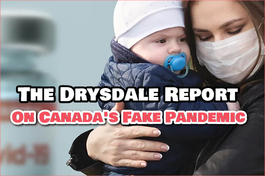 The Drysdale Report on Canada's Fake Pandemic