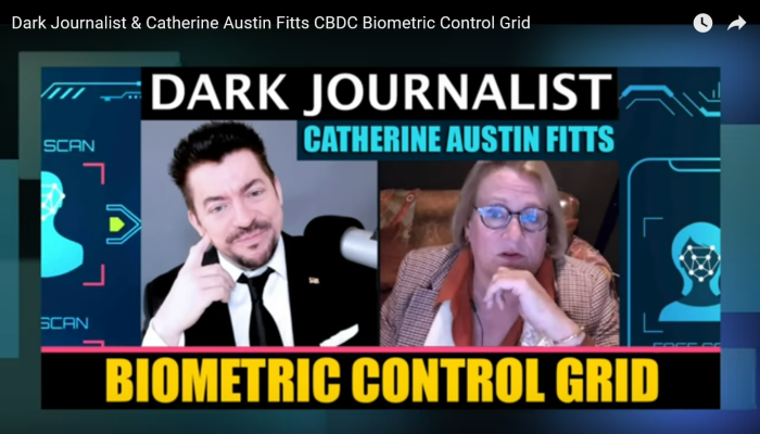 Dark Journalist and Catherine Austin Fitts re biometric control grid