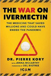 The War on Ivermectin by Dr. Pierre Kory